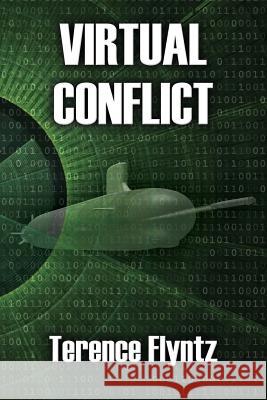 Virtual Conflict Terence Flyntz 9781500115494 Createspace