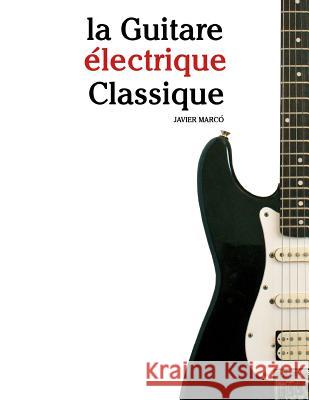 La Guitare Javier Marco 9781500116422 Createspace