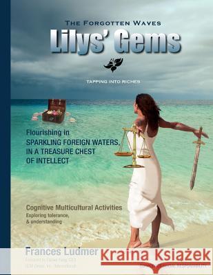 The Forgotten Waves: Lily's Gems Frances Ludmer 9781500121679 Createspace