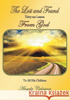 Lost and Found: 31 Lessons From God Pickle, A. D. 9781500121952 Createspace