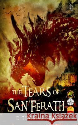 The Tears of San'Ferath Jerlo, D. Thomas 9781500127091