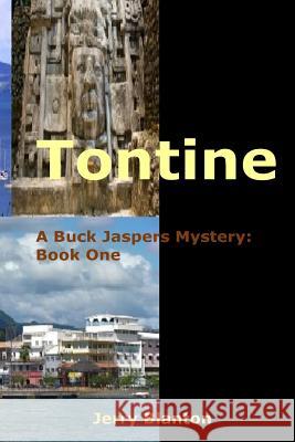 Tontine: Book One Jerry C. Blanton 9781500127176 Createspace Independent Publishing Platform