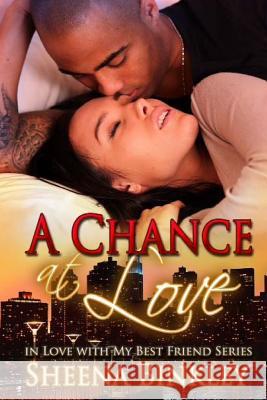 A Chance at Love Sheena Binkley 9781500127848 Createspace