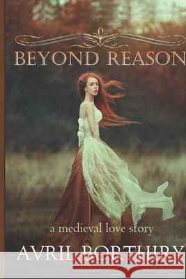 Beyond Reason Avril Borthiry 9781500129156