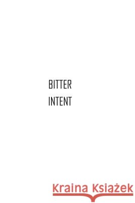 bitter intent Carbone, S. 9781500130152