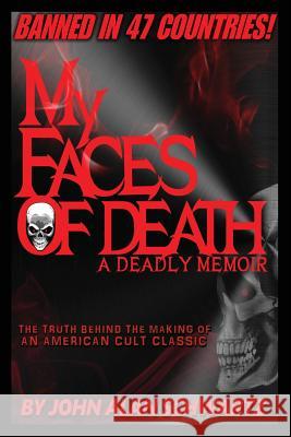 My Faces of Death John Alan Schwartz 9781500131876