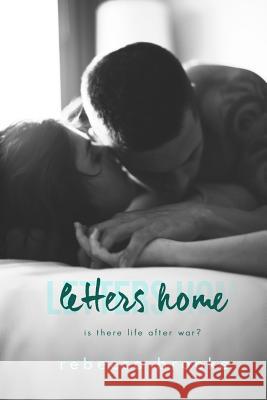 Letters Home Rebecca Brooke 9781500132088 Createspace