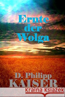 Ernte der Wolga Payens, L. 9781500134884 Createspace