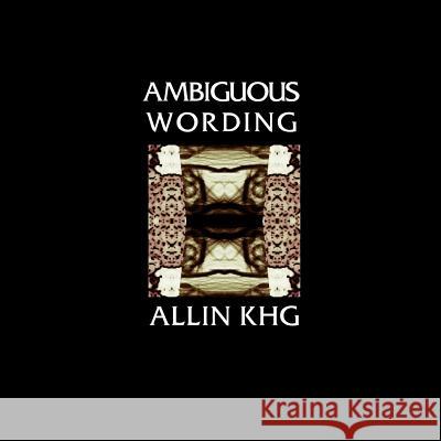 Ambiguous Wording Allin Khg 9781500136512 Createspace