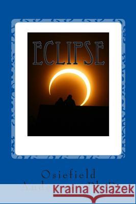 Eclipse Dr Osiefield Anderson 9781500138257 Createspace