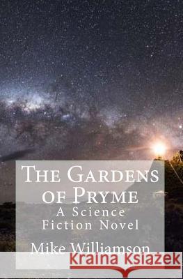 The Gardens of Pryme Mike Williamson 9781500138868