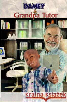 Damey & Grandpa Tutor Larry Webb 9781500139858