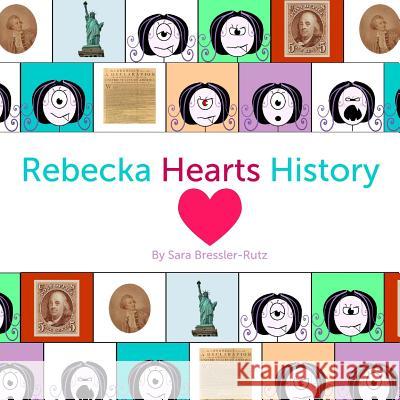 Rebecka Hearts History Sara Bressler-Rutz 9781500142605