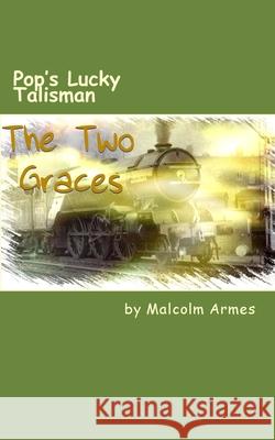 Pop's Lucky Talisman Malcolm Armes 9781500142728 Createspace