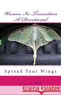 Women In Transition, A Devotional Polk, Tammie Meichell 9781500142810 Createspace