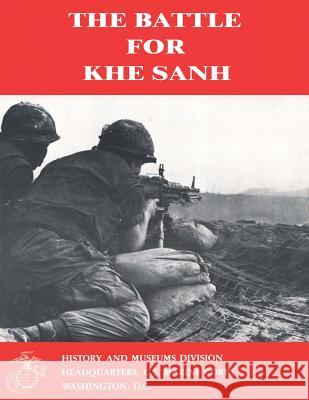 The Battle For Khe Sanh Shore, II Usmc Captain Moyers S. 9781500145033