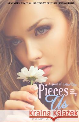 Pieces of Us: Pieces Duet Pamela Ann 9781500146344 Createspace