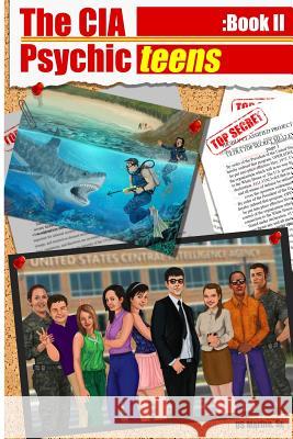 The CIA Psychic Teens Book 2 U. S. Marin 9781500147648 Createspace