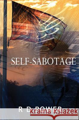 Self-sabotage Power, R. D. 9781500150853 Createspace