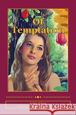 Of Temptation John Owen Classic Domain Publishing 9781500151416 Createspace