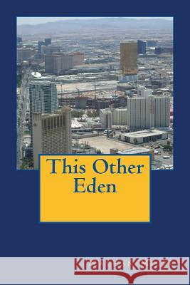 This Other Eden Nathan Miczo 9781500156589 Createspace Independent Publishing Platform