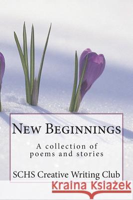 New Beginnings: A collection of poems and stories Hightower, Abigail 9781500157326 Createspace