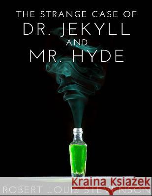 The Strange Case Of Dr. Jekyll And Mr. Hyde Stevenson, Robert Louis 9781500158170