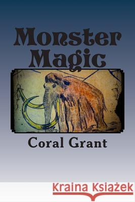 Monster Magic: Minnie and Midge Stories Coral Grant Sue Vincent 9781500162610 Createspace