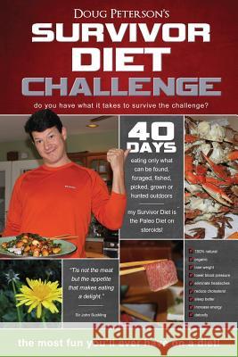 Survivor Diet Challenge Doug Peterson 9781500164164