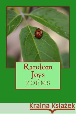 Random Joys: poetry book Ciuban-Serban, Vanda 9781500167677 Createspace