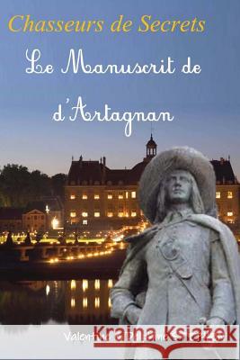 Le Manuscrit de D'Artagnan Stephen, Delphine 9781500173883 Createspace