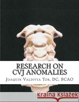 Research on CVJ anomalies Joaquin Valdivi 9781500174781 Createspace Independent Publishing Platform