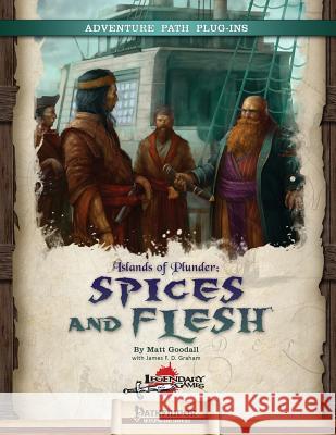 Islands of Plunder: Spices and Flesh Matt Goodall James F. D. Graham 9781500176426 Createspace