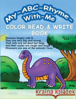 My ABC-Rhyme-With-Me Color, Read & Write Book Thomas, Vernada 9781500180348