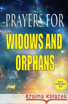 Prayers for widows and orphans Madueke, Prayer M. 9781500183523 Createspace Independent Publishing Platform