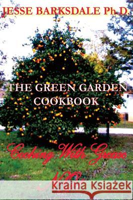 Cooking With Grease N0! Barksdale, Jesse 9781500184698 Createspace