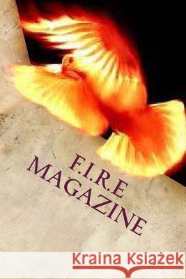 F.I.R.E. Magazine: Issue 1 Hepzibah Nanna 9781500184940