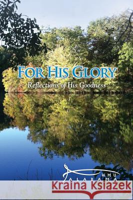 For His Glory: Reflections of His Goodness Candace McIntosh Sammie Jo Barstow 9781500191009