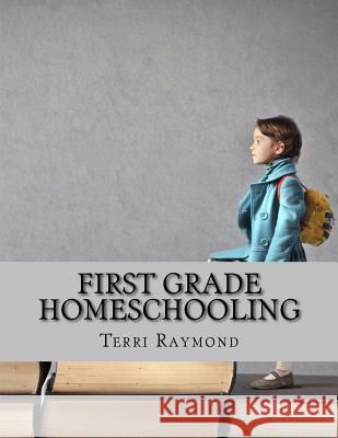 First Grade Homeschooling: (Math, Science and Social Science Lessons, Activities, and Questions) Sherman, Greg 9781500191382 Createspace