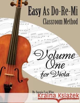 Easy As Do - Re - Mi: Viola Book One Klim, Jennie Lou 9781500193409 Createspace