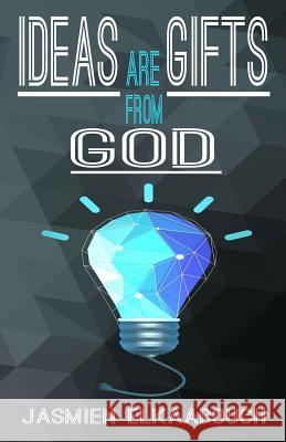 Ideas are Gifts from God Boles, Jean 9781500198237