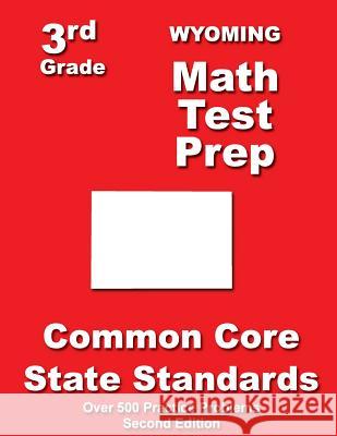 Wyoming 3rd Grade Math Test Prep: Common Core State Standards Teachers' Treasures 9781500199234 Createspace