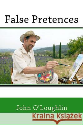 False Pretences John O'Loughlin 9781500199296 Createspace