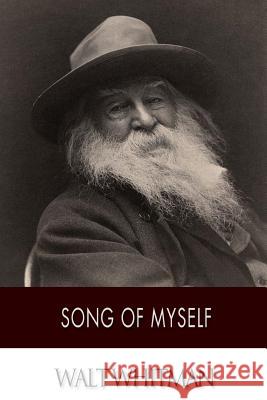 Song of Myself Walt Whitman 9781500202873 Createspace