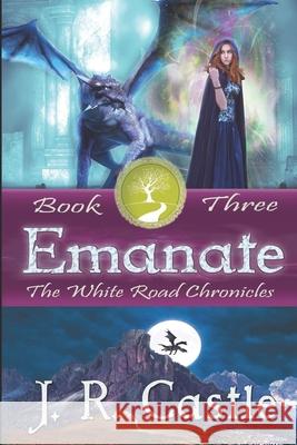 Emanate: Book Three Jackie Castle 9781500205034