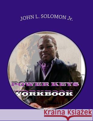 Power Keys Workbook MR John Lewis Solomon 9781500210274