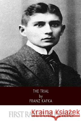 The Trial Franz Kafka David Wyllie 9781500211523 Createspace