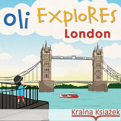 Oli Explores London Iris Alon I. Cenizal 9781500213992 Createspace