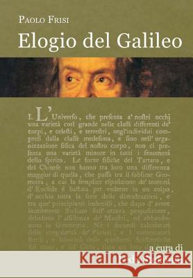 Elogio del Galileo Paolo Frisi Ledo Stefanini 9781500216740