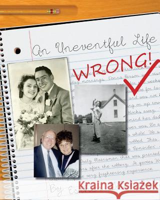 An Uneventful Life -- Wrong! Esther Gilchrist 9781500218911